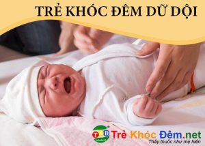 Trẻ khóc đêm dữ dội - ảnh hưởng nghiêm trọng tới sức khỏe